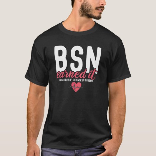 Bsn Rn Bachelors of Science in Nursing Verdiende h T-shirt (Voorkant)