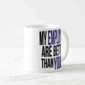 BSS Day Funny Mijn medewerkers zijn beter dan uw M Koffiemok (Voorkant rechts)