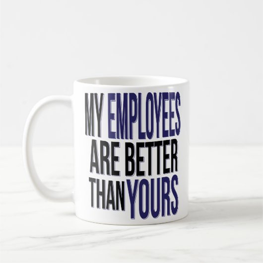 BSS Day Funny Mijn medewerkers zijn beter dan uw M Koffiemok (Links)