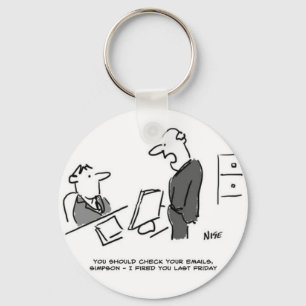 BSS Fires Worker via email. Funny Cartoon Sleutelhanger