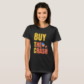 Btc Koop De Crash Crypto Bitcoin T-shirt (Voorkant volledig)
