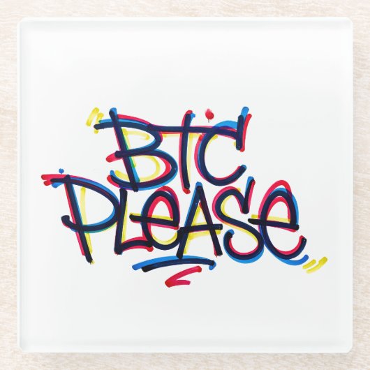 "BTC Please" (Kleur) Glazen Onderzetter (Voorkant)