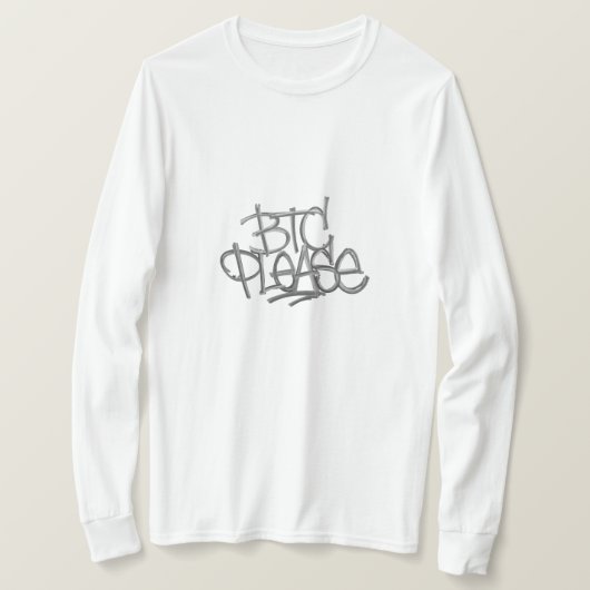 "BTC Please" (Wit) T-shirt (Design voorkant)
