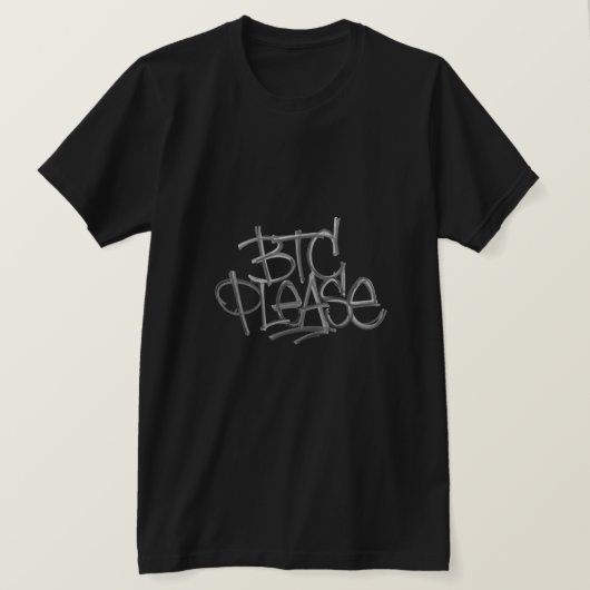 "BTC Please" (Zwart) T-shirt (Design voorkant)