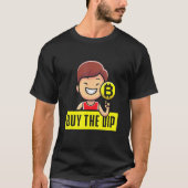 Btfd koopt dip Coin Hodl Blockchain Btc Crypto B T-shirt (Voorkant)