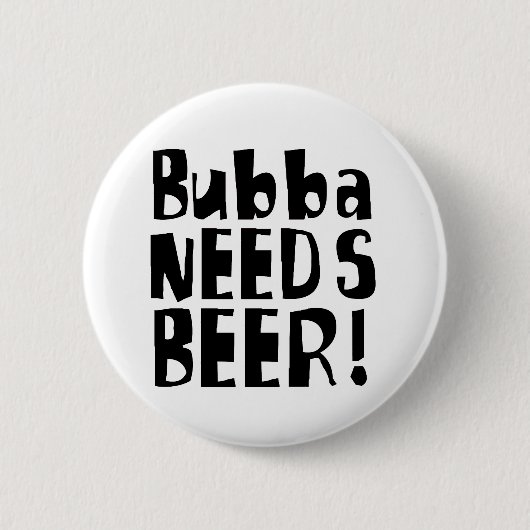 Bubba heeft Beer nodig. Ronde Button 5,7 Cm (Voorkant)