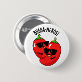 Bubba-neros Grappige Habanero Pun Ronde Button 5,7 Cm (Voorkant /achterkant)