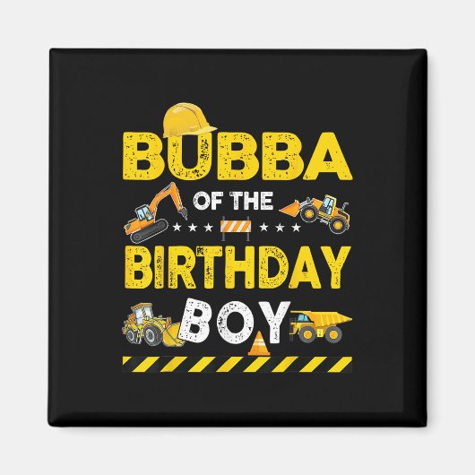 Bubba van de verjaardag van de bouwvakker Birt Magneet (Voorkant)