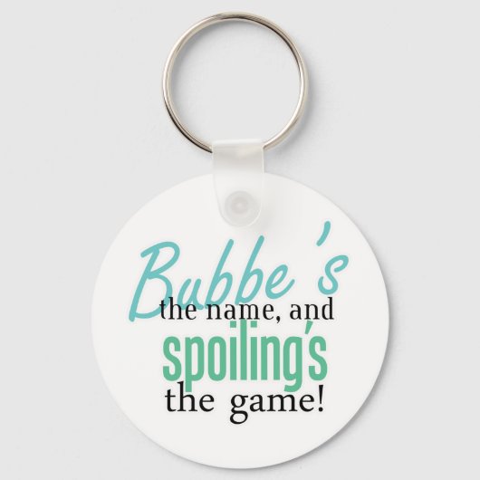 Bubbe's de Naam, en Spoiling's de Gam Sleutelhanger (Voorkant)
