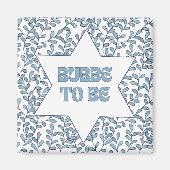 "Bubbe to Be" Grappig Nieuwe Oma Modern Joods Scha Magneet (Voorkant)