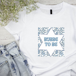 "Bubbe to Be" Grappig Nieuwe Oma Modern Joods Scha T-shirt