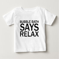 BUBBELBAD ZEGT RELAX Grappige Bad-Tijd T-Shirt