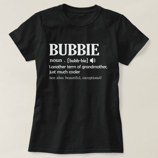 Bubbie Definition Funny Grandma Moederdag Gift T-shirt (Design voorkant)