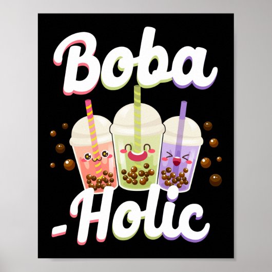 Bubble Boba Tea Boba-holic Poster (Voorkant)