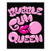 Bubble Gum Queen Foto Afdruk (Voorkant)
