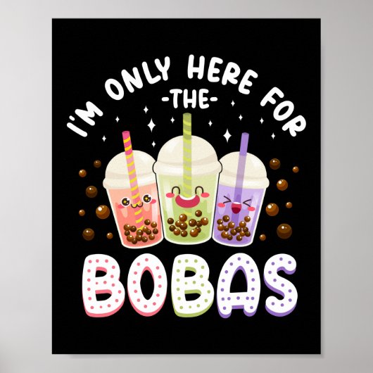 Bubble ik ben hier alleen voor de Bobas thee. Poster (Voorkant)