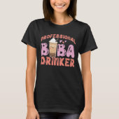 Bubble Professional Boba Drinker Tea T-shirt (Voorkant)