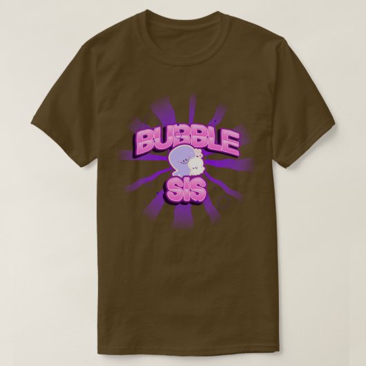 Bubble Sis Bubble Babes Geïnspireerd logboek T-shirt (Design voorkant)