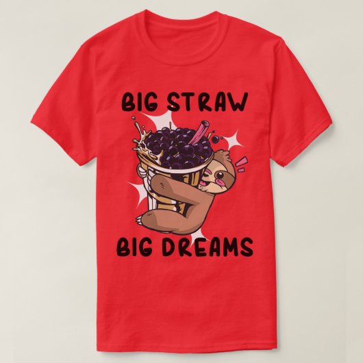 Bubble Tea Big Straw Big Dreams 6 T-shirt (Design voorkant)