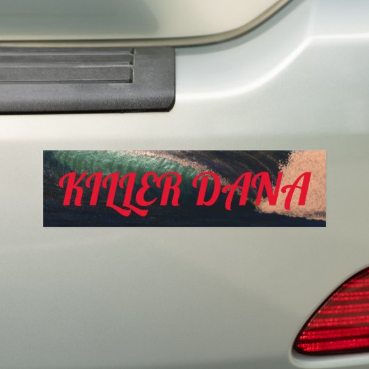 Bubblepacific bumper stickers, killerdana bumpersticker (Op auto)