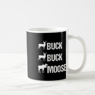 Buck Buck Moose Funny Moose Buck Hunting Koffiemok