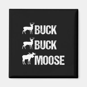 Buck Buck Moose Funny Moose Buck Hunting Magneet