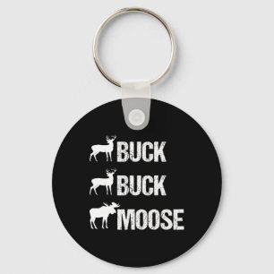 Buck Buck Moose Funny Moose Buck Hunting Sleutelhanger