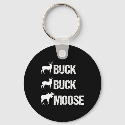 Buck Buck Moose Funny Moose Buck Hunting Sleutelhanger (Voorkant)