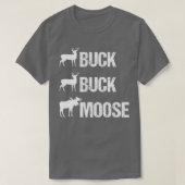 Buck Buck Moose Funny Moose Buck Hunting T-shirt (Design voorkant)