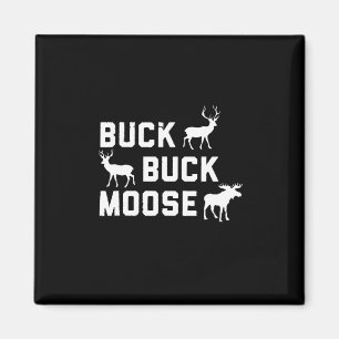 Buck Buck Moose Grappig jachtseizoen Magneet