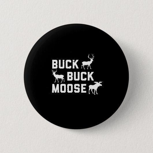 Buck Buck Moose Grappig jachtseizoen Ronde Button 5,7 Cm (Voorkant)