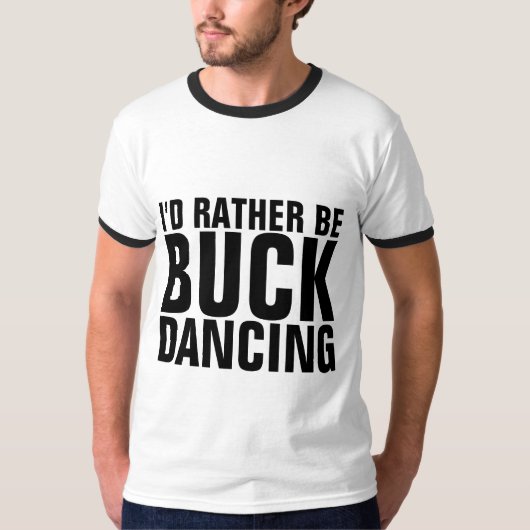BUCK DANCING T-Shirts (Voorkant)