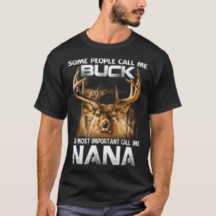 Buck de belangrijkste roep me NANA T-shirt