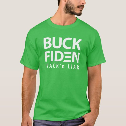 Buck Fiden Frack'n Liar T-shirt (Voorkant)