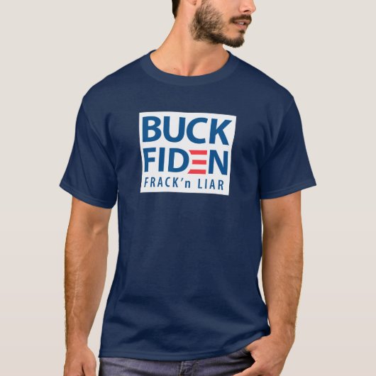 Buck Fiden Frack'n Liar T-shirt (Voorkant)