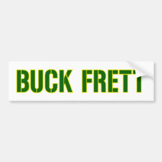 "Buck Frett" bumpersticker