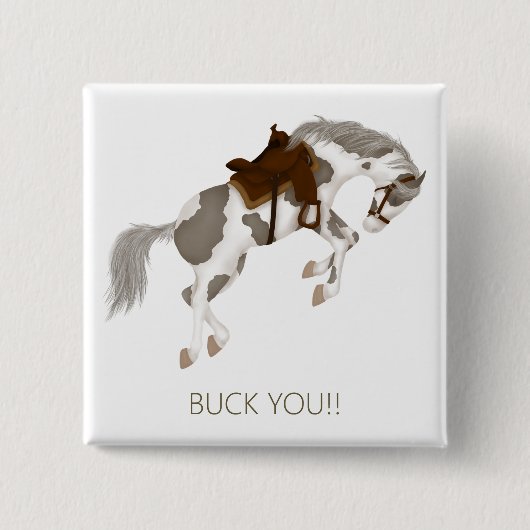 Buck Jou! Grappig Paint Horse Vierkante Button 5,1 Cm (Voorkant)