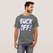 Buck off! (helder wit/blauw) t-shirt (Voorkant volledig)