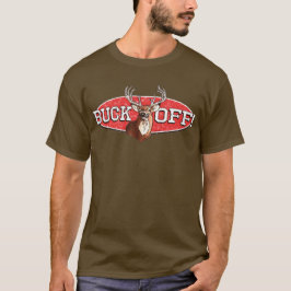 Buck off t-shirt
