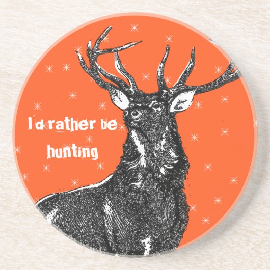  Buck Onderzetter dat ik liever zou jagen (Voorkant)