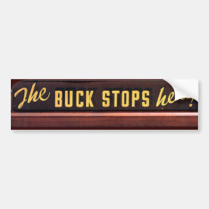 BUCK STOPS HIER - Bumpersticker