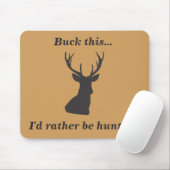 Buck This Funny Deer Hunting Muismat (Met muis)
