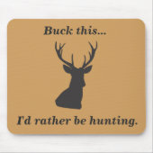 Buck This Funny Deer Hunting Muismat (Voorkant)