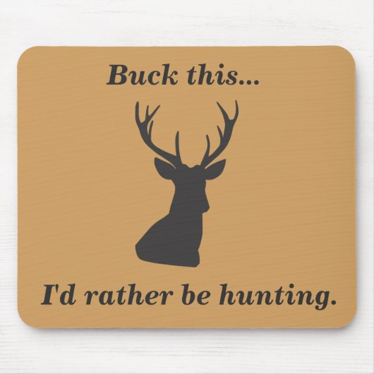 Buck This Funny Deer Hunting Muismat (Voorkant)