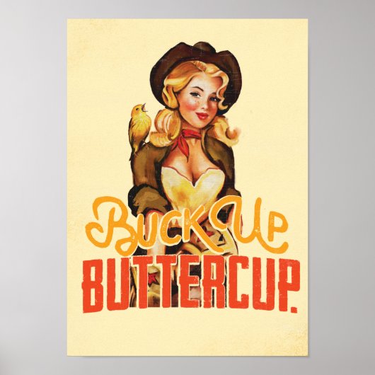 "Buck Up Buttercup"  Western Pinup Girl Poster (Voorkant)