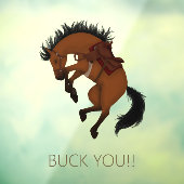 Buck you! Funny Bay Horse Raamsticker (Vel 3)