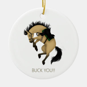 Buck you! Funny Buckskin Horse Keramisch Ornament