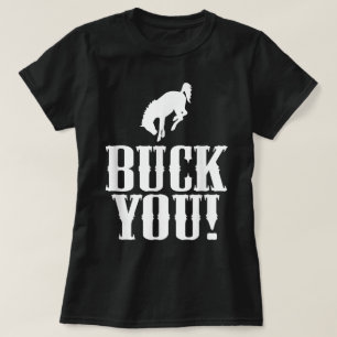 Buck You! Grappige Western Cowboy T-shirt