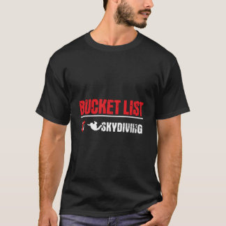 Bucket List Skydiving Skydive T-shirt
