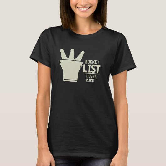 Bucketlist 1. Bier 2. Ice Funny Graphic T-shirt (Voorkant)